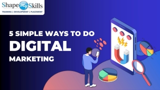5 Simple Ways To Do Digital Marketing | ShapeMySkills