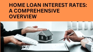 Home Loan Interest Rates: a Comprehensive Overview