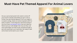 Must-Have Pet Themed Apparel For Animal Lovers