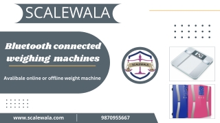 Bluetooth connected weighing machines