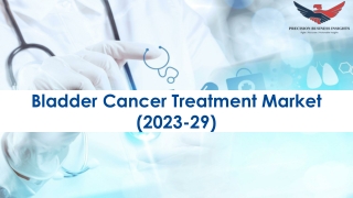 Bladder Cancer Treatment Market Growth, Competitor Analysis and Forecast to 2029