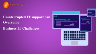 Uninterrupted IT support can Overcome Business IT Challenges