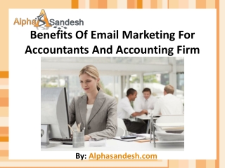 Benefits Of Email Marketing For Accountants And Accounting F