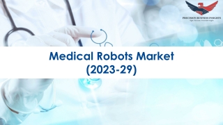 Medical Robots Market Size, Growth and Research Report 2029.