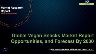 Vegan Snacks Market Worth US$ 99.2 billion by 2030