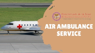 Get the Best Medical Help from Panchmukhi Air Ambulance Services in Delhi and Patna