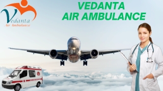 Avail of Hi-tech and Advanced Medical Team at Vedanta Air Ambulance Service in Imphal