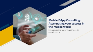 Mobile DApp Consulting Accelerating your success in the mobile world