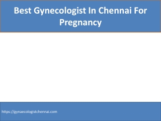 Best Gynecologist In Chennai For Pregnancy