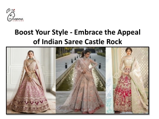 Boost Your Style - Embrace the Appeal of Indian Saree Castle Rock