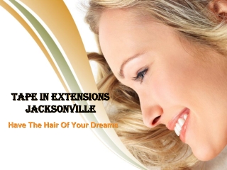 Tape In Extensions Jacksonville