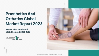 Prosthetics And Orthotics Market 2023 : Global Analysis, Size, In Depth Insights