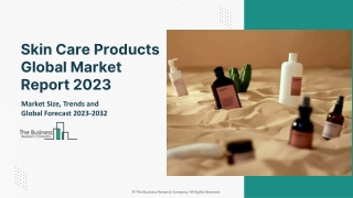 Skin Care Products Market 2023 - By Share, Current Trends, Opportunities