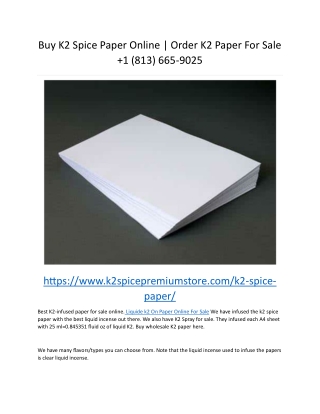 Buy K2 Spice Paper Online Order K2 Paper For Sale  1 (813) 665-9025