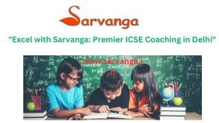 Excel with Sarvanga: Premier ICSE Coaching in Delhi
