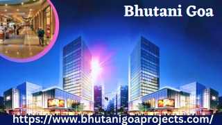 Bhutani Goa - A Prime Destination For Modern Office Spaces And Trendy Retail Sho