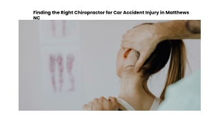 Finding the Right Chiropractor for Car Accident Injury in Matthews NC