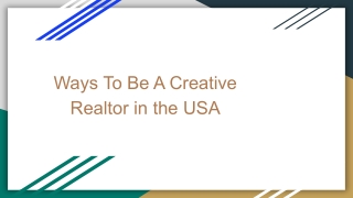 Ways To Be A Creative Realtor in the USA