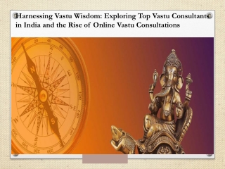 Harnessing Vastu Wisdom: Unveiling the Top Best Vastu Consultants in Delhi and I