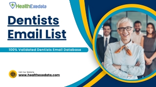 Dentists email list | 100% Validated Dentists Email Database - Healthexedata