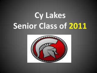 Cy Lakes Senior Class of 2011