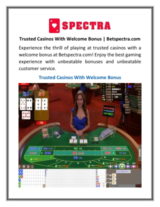 Trusted Casinos With Welcome Bonus | Betspectra.com