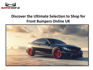 Discover the Ultimate Selection to Shop for Front Bumpers Online UK