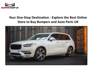 Your One-Stop Destination - Explore the Best Online Store to Buy Bumpers and Auto Parts UK