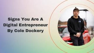 Signs You Are A Digital Entrepreneur By Cole Dockery