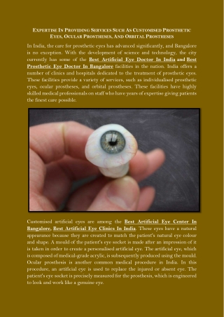 EXPERTISE IN PROVIDING SERVICES SUCH AS CUSTOMISED PROSTHETIC EYES, OCULAR PROSTHESES, AND ORBITAL PROSTHESES