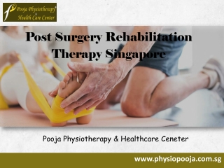 Post Surgery Rehabilitation Therapy Singapore