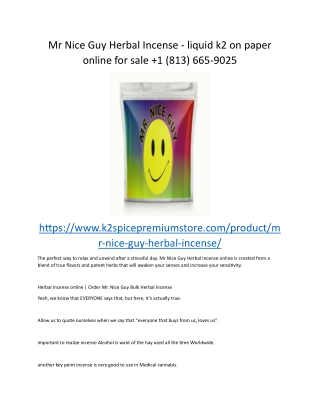 Mr Nice Guy Herbal Incense - liquid k2 on paper online for sale  1 (813) 665-9025