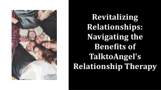revitalizing-relationships-navigating-the-benefits-of-talktoangels-relationship-therapy