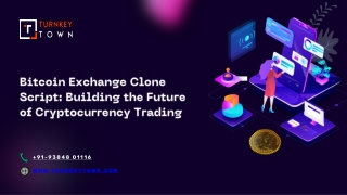 Bitcoin Exchange Clone Script Building the Future of Cryptocurrency Trading