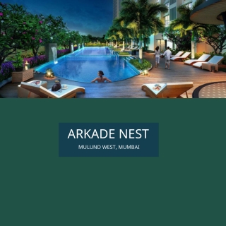 Arkade Nest Mulund West, Mumbai- Brochure, Price, Floor Plan, Location