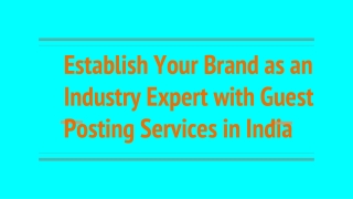 Establish Your Brand as an Industry Expert with Guest Posting Services in India