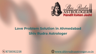 Love Problem Solution in Ahmedabad, Shiv Rudra Astrologer