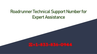 Roadrunner Technical Support Number  1-833-836-0944