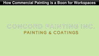 How Commercial Painting is a Boon for Workspaces