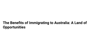 The Benefits of Immigrating to Australia_ A Land of Opportunities