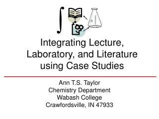 Integrating Lecture, Laboratory, and Literature using Case Studies
