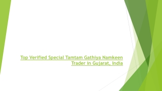 Top Verified Special Tamtam Gathiya Namkeen Trader in Gujarat, India