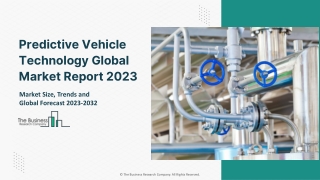 Predictive Vehicle Technology Market Overview And Forecast To 2032