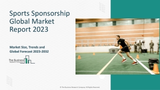 Sports Sponsorship Market Report 2023-2032 | Share, Trends, Demand, overview