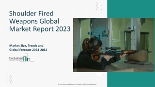 Shoulder Fired Weapons Market Research Analysis 2023-2032 | Growth, Size, Demand