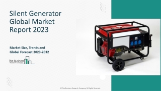 Silent Generator Market Key Drivers And Outlook Report 2023 - 2032