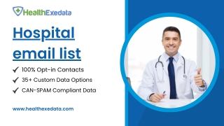 Hospital email list | 100% Opt-in Contacts - Healthexedata