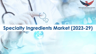 Specialty Ingredients Market Growth, Competitor Analysis and Forecast to 2029