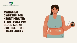 Managing Diabetes for Heart Health Strategies for Blood Sugar Control — Dr Ranjit Jagtap