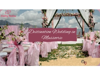 Destination Wedding in Mussoorie